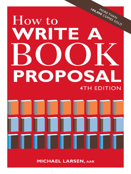 Title details for How to Write a Book Proposal by Michael Larsen - Available